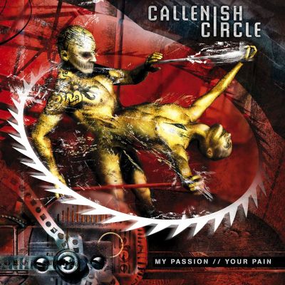Callenish Circle: "My Passion // Your Pain" – 2003